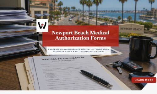 Newport Beach Motor Vehicle Accident Claims: What To Know Before Signing Medical Authorization Forms 1 Newport Beach motor vehicle accident medical authorization form with insurance paperwork and medical records following a car accident